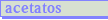 Acetatos