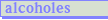 Alcoholes