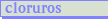 Cloruros